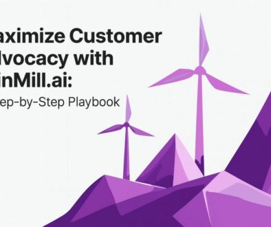 mazimize customer advocacy with WinMill Ai