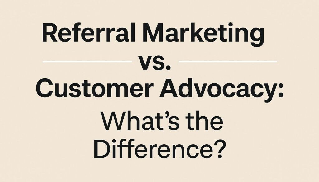 Referral Vs Customer Marketing